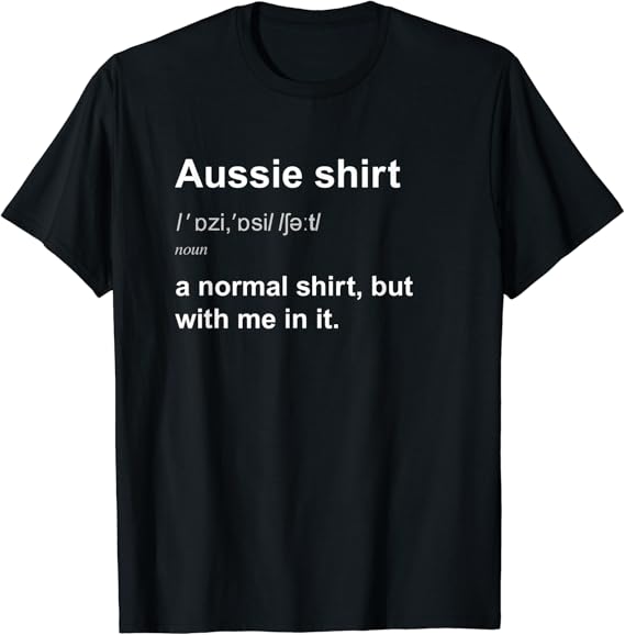 Funny Aussie Tshirt Gift For Australian Australia Down Under TShirt Amazon.co.uk Clothing